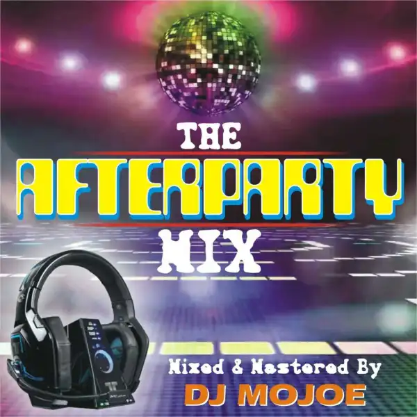 DJ Mojoe - The AfterParty Mix
